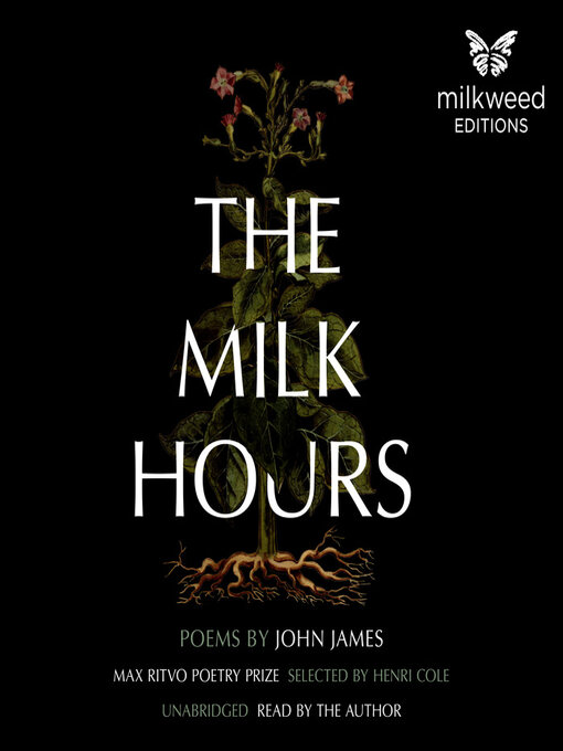 Title details for The Milk Hours by John James - Available